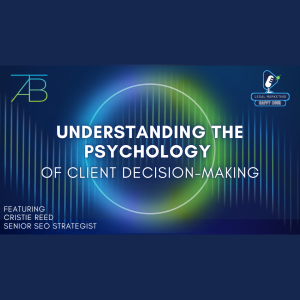 Podcast Understanding Psychology of Client Deciscion Making - Above The Bar - Above The Bar Podcast Understanding Psychology of Client Deciscion Making - Podcast Understanding Psychology of Client Deciscion Making - Above The Bar - Podcast Understanding Psychology of Client Deciscion Making - Above The Bar