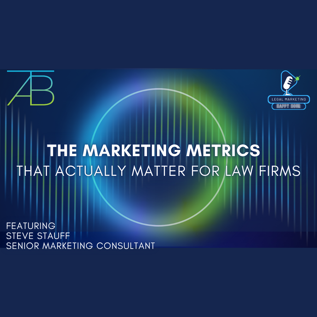 Podcast Episode 37 Image - Above The Bar - Above The Bar Blue Box White Title Legal Marketing Happy Hour Marketing Metrics - Podcast Episode 37 Image - Above The Bar - Podcast Episode 37 Image - Above The Bar